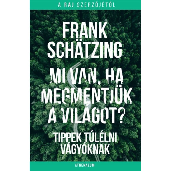 Frank Schätzing: Mi van, ha megmentjük a világot