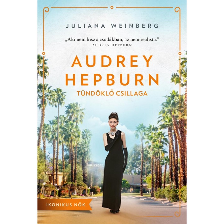 Juliana Weinberg; Audrey Hepburn tündöklő csillaga