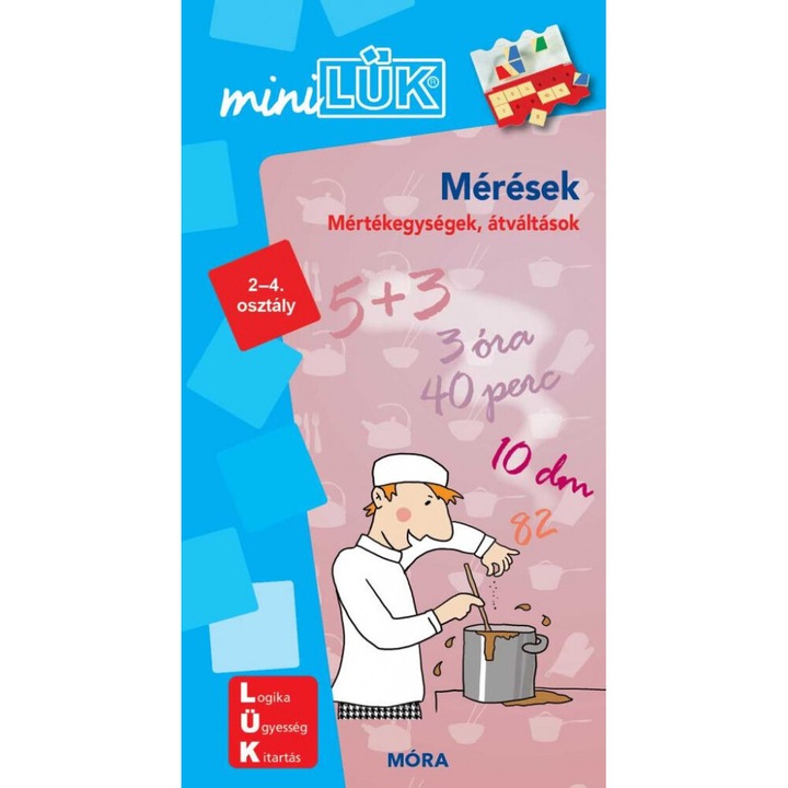 Móra Könyv: Mérések - Mértékegységek, átváltások
