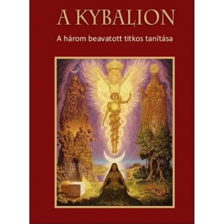 Hermit Könyv: A Kybalion - A három beavatott titkos tanítása