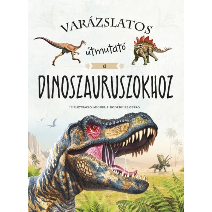 Napraforgó Könyv: Varázslatos útmutató a dinoszauruszokhoz