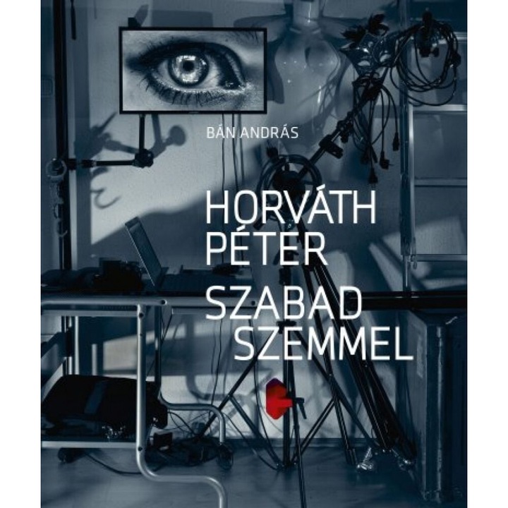 Bán András: Horváth Péter - Szabad szemmel