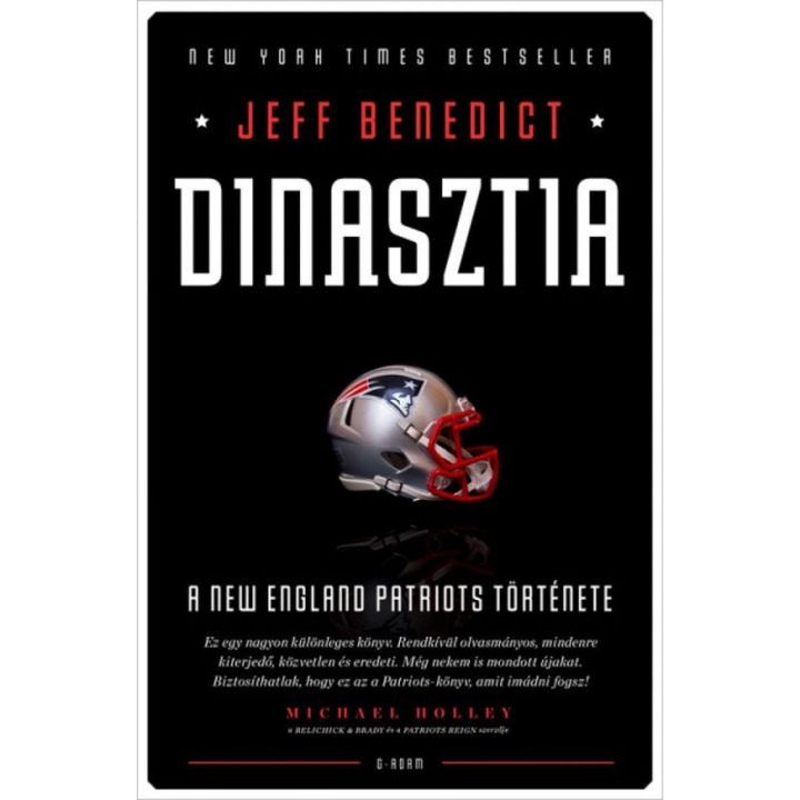 Jeff Benedict: Dinasztia - A New England Patriots története