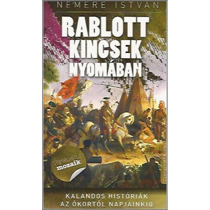 Nemere István: Rablott kincsek nyomában