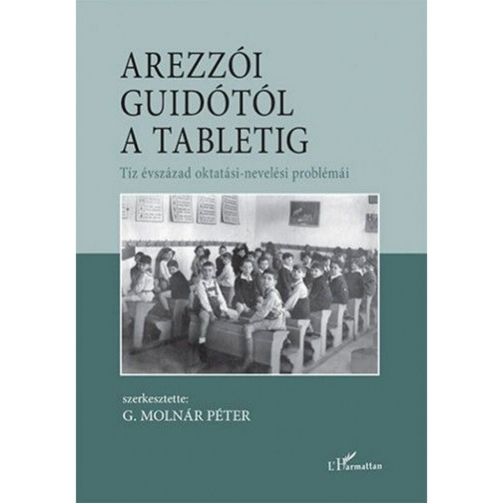 L'Harmattan: Arezzói Guidótól a tabletig – Tíz évszázad oktatási-nevelési problémái