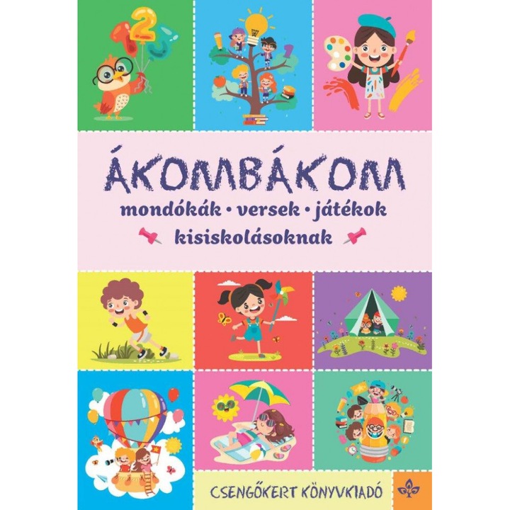 Imre Zsuzsánna, Péter Kinga: Ákombákom – Mondókák, versek, játékok kisiskolásoknak