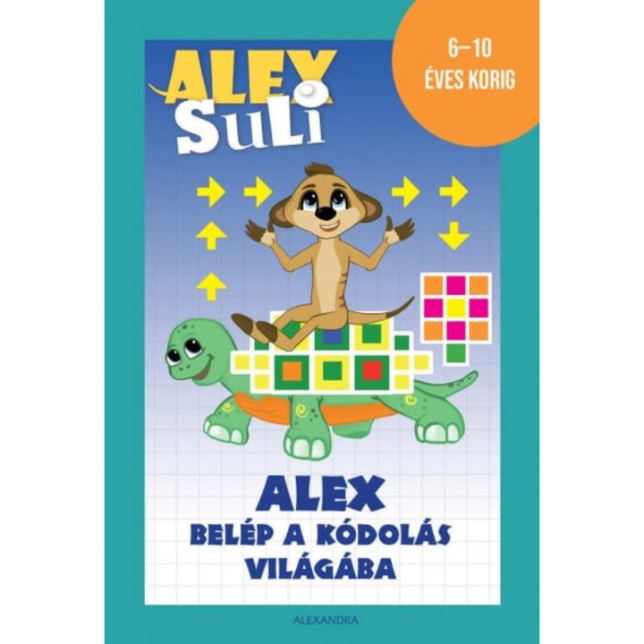 Józsa Tímea: Alex Suli - Alex belép a kódolás világába