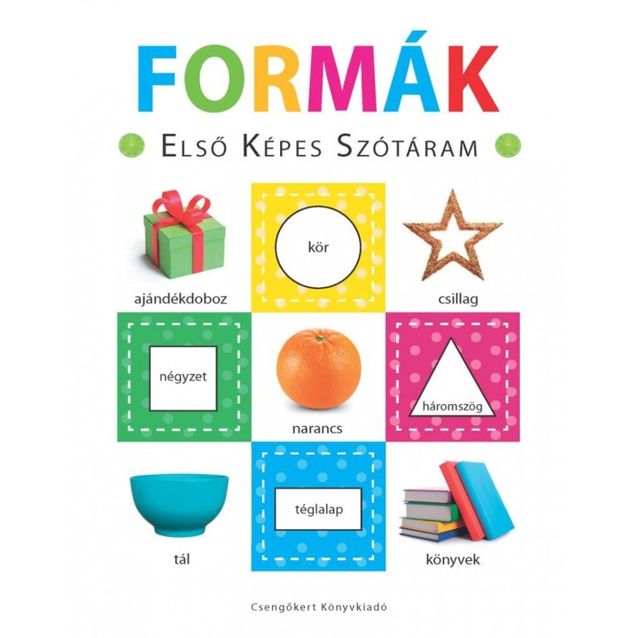 Csengőkert: Formák – Első képes szótáram – Szivacskönyv