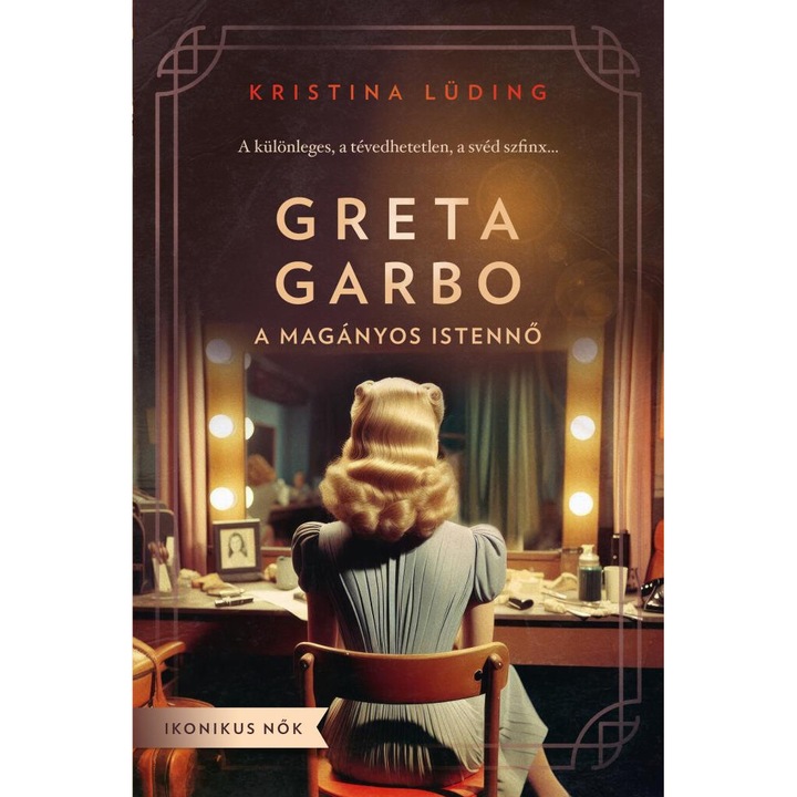 Kristina Lüding: Greta Garbo - A magányos istennő