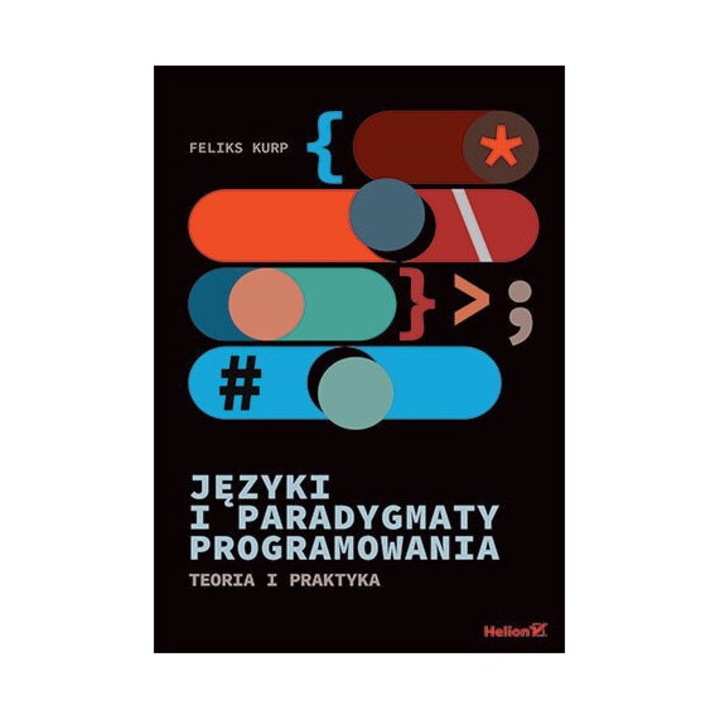 Jezyki i paradygmaty programowania, Feliks Kurp, 2024, HELION