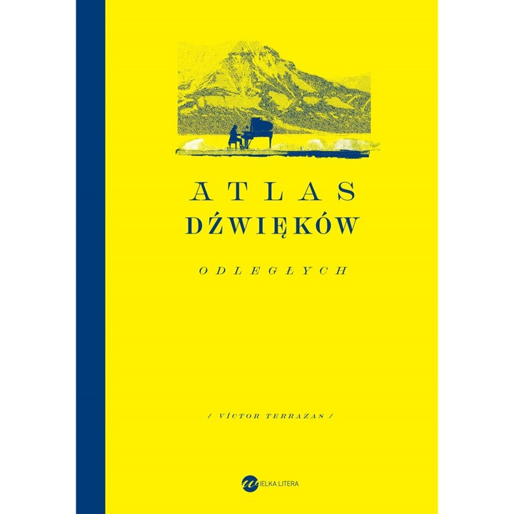 Atlas dźwięków odległych, Wielka Litera, Victor Terrazas, 2024