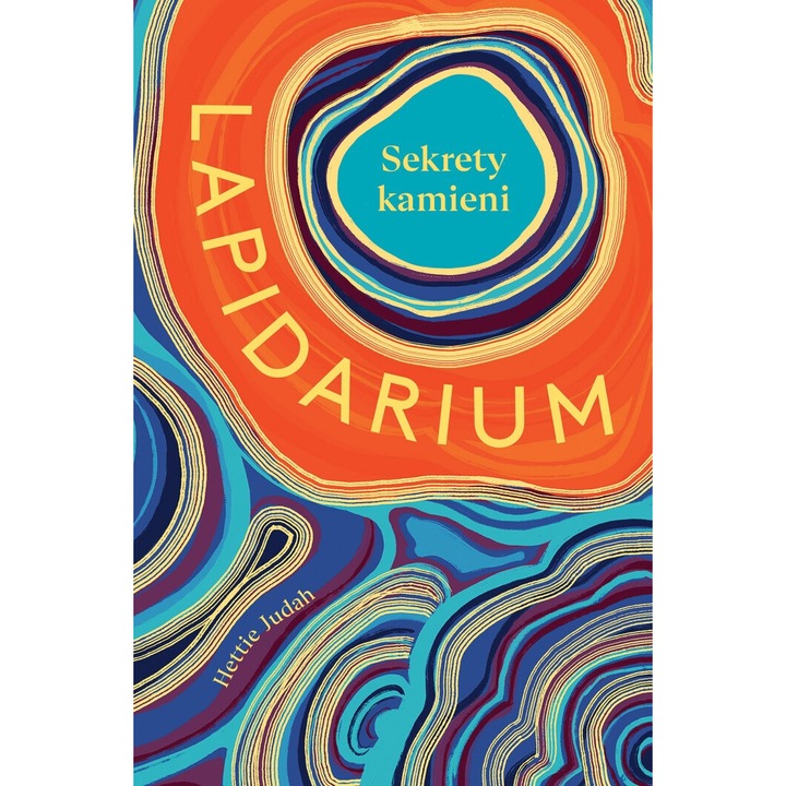 Lapidarium. Sekrety kamieni, Hettie Judah, 2024, Buchmann