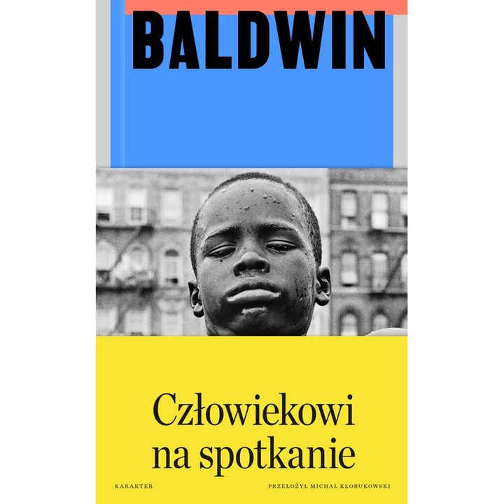 Czlowiekowi na spotkanie, James Baldwin, Karakter, 2024