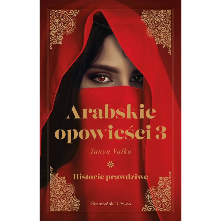 Historie prawdziwe. Arabskie opowieści. Tom 3 - Tanya Valko