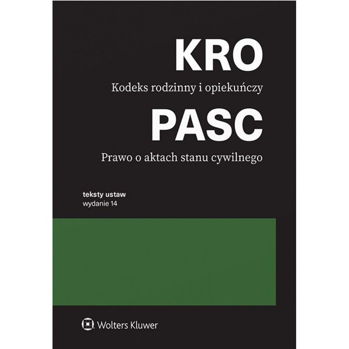 Kodeks rodzinny i opiekuńczy. Prawo o aktach stanu cywilnego. Teksty ustaw wyd., Opracowanie zbiorowe, 2024, WOLTERS KLUWER