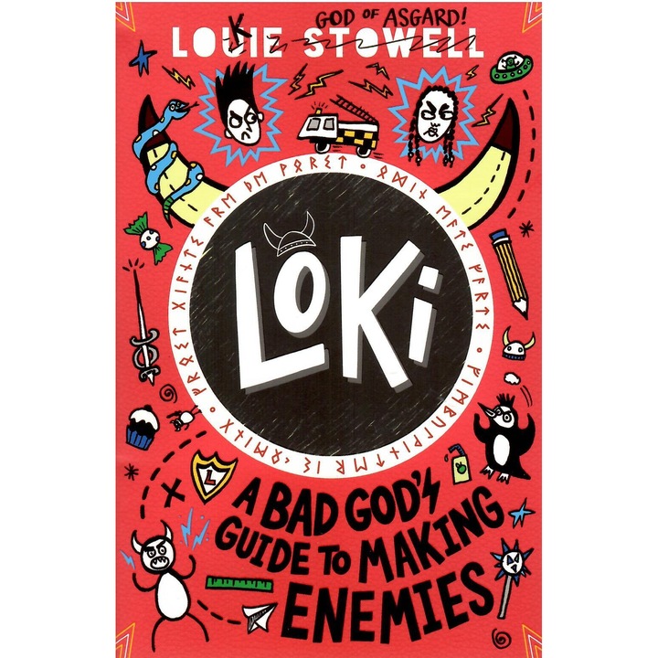 Louie Stowell: Loki: A Bad God's Guide to Making Enemies