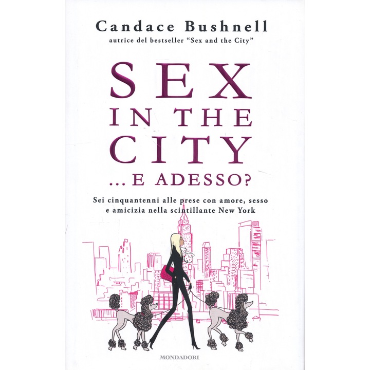 Кендис Бушнел: Сексът и градът... а сега