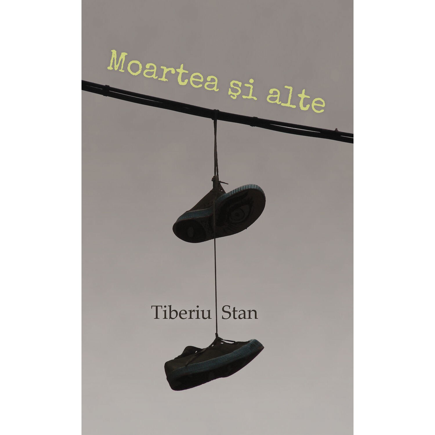 Moartea si altele - Tiberiu Stan