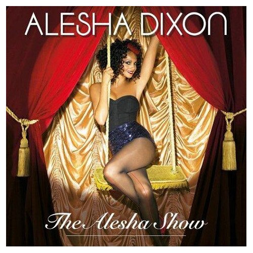 Alesha Dixon - The Alesha Show - CD
