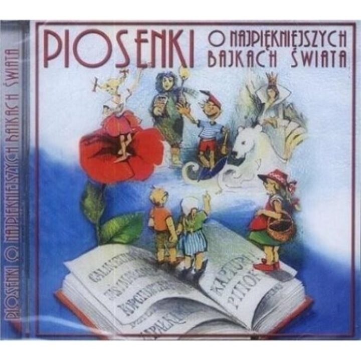 Piosenki o najpiekniejszych bajkach swiata CD, praca zbiorowa, 2002