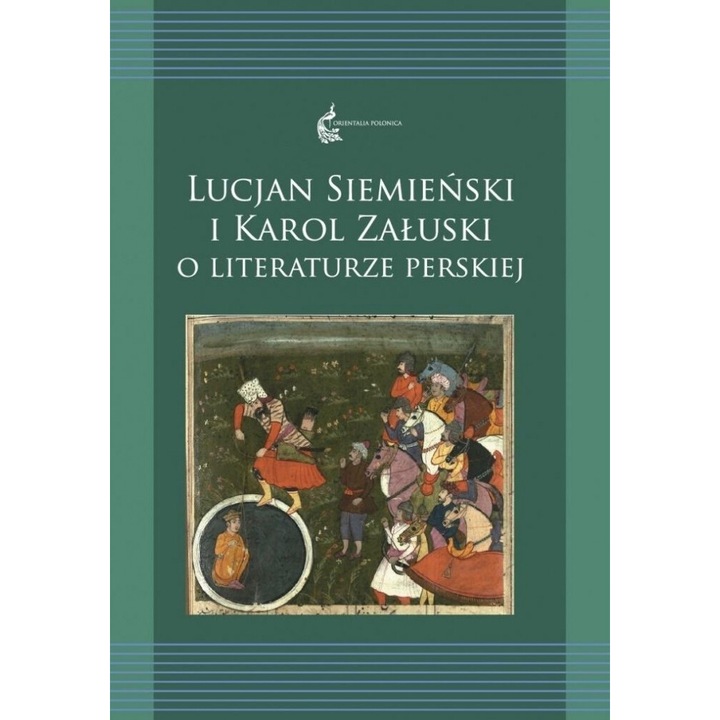 Lucjan Siemiański, Karol Załuski - Literatura perska, 2018, oprawa miękka, 317 stron