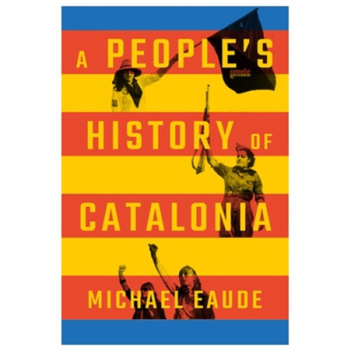 A People's History Of Catalonia - Eaude Michael Eaude
