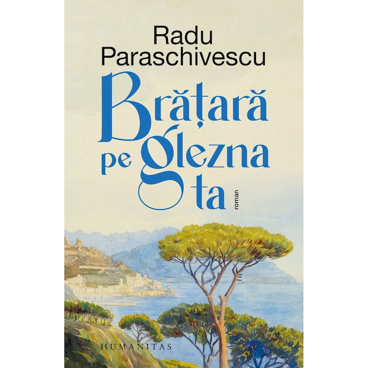 Bratara pe glezna ta - Radu Paraschivescu (editia 2024)