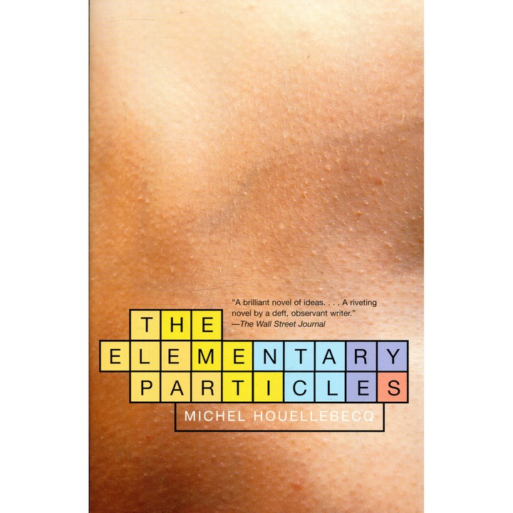 The Elementary Particles, Michel Houellebecq