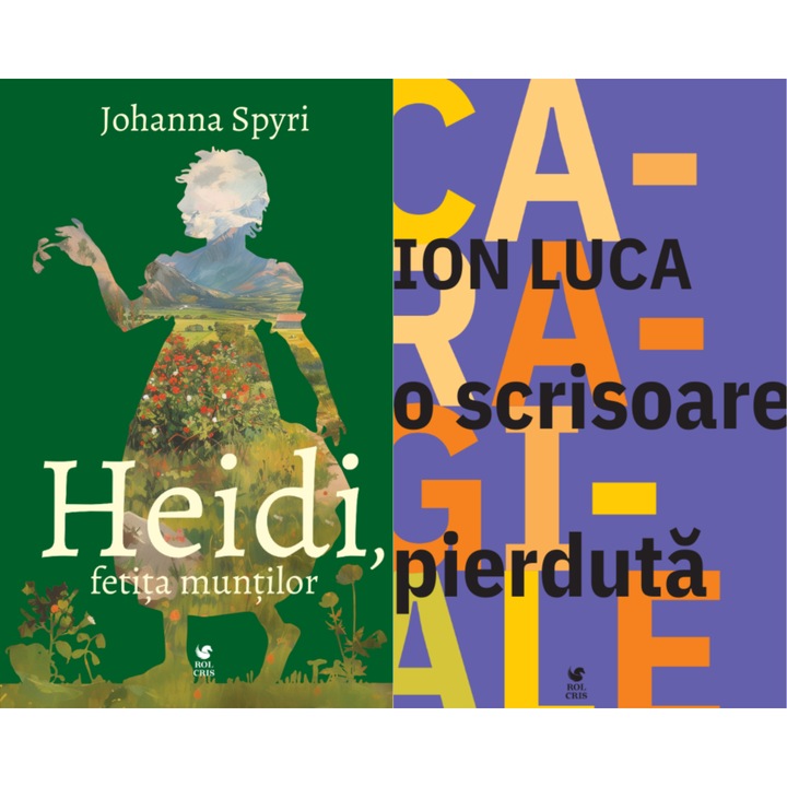 Pachet Hedi fetita muntilor, Johanna Spyri. O scrisoare pierduta Ion Luca Caragiale, Rolcris