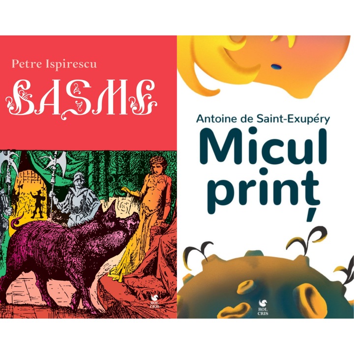 Pachet Basme Petre Ispirescu. Micul print Antoine de Saint-Exupery, Rolcris