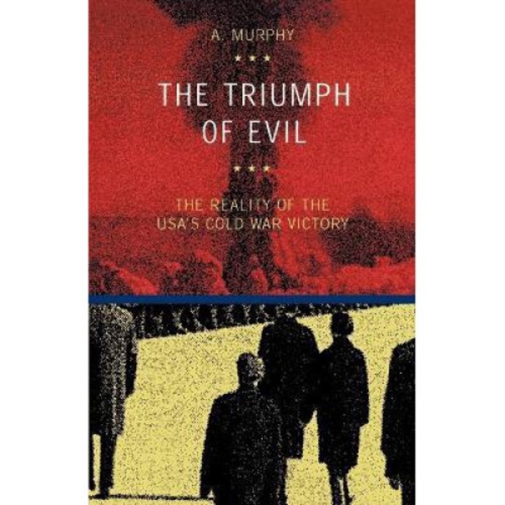The Triumph Of Evil - Austin Murphy