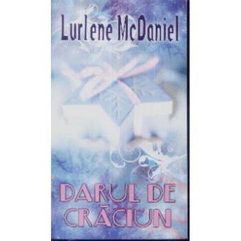 Darul de Craciun - Lurlene Mc Daniel Darul de Craciun - Lurlene Mc Daniel