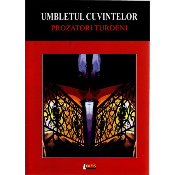 Umbletul cuvintelor - Prozatori Turdeni
