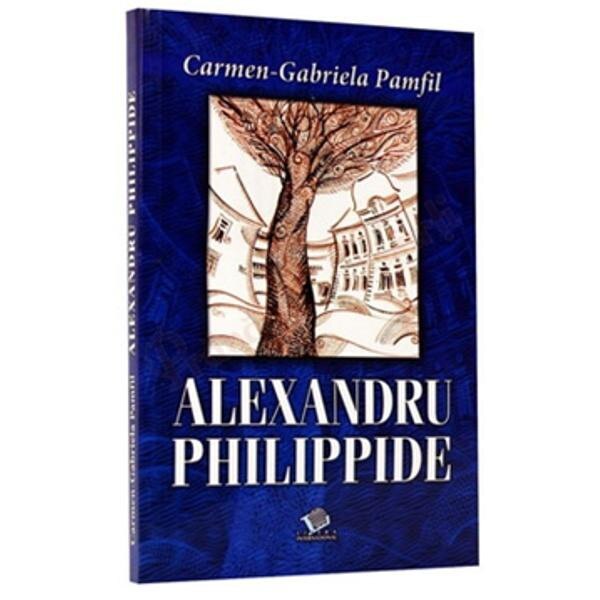 Alexandru Philippide - Carmen-Gabriela Pamfil