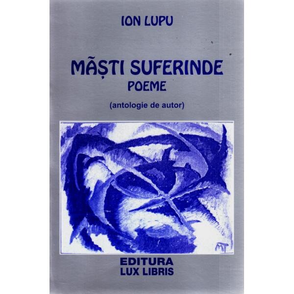 Masti suferinde - Poeme - Ion Lupu