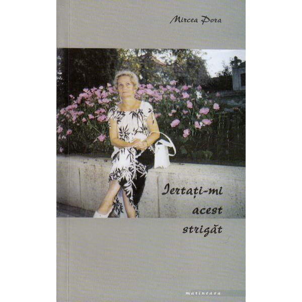 Iertati-mi acest strigat - Mircea Pora