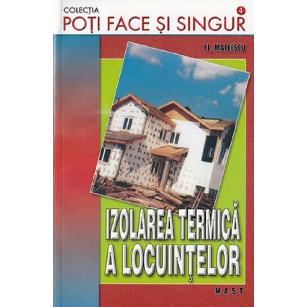 Izolarea termica a locuintelor - Fl. Mateescu