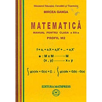 Matematica Cls 12 M2 - Mircea Ganga Matematica Cls 12 M2 - Mircea Ganga