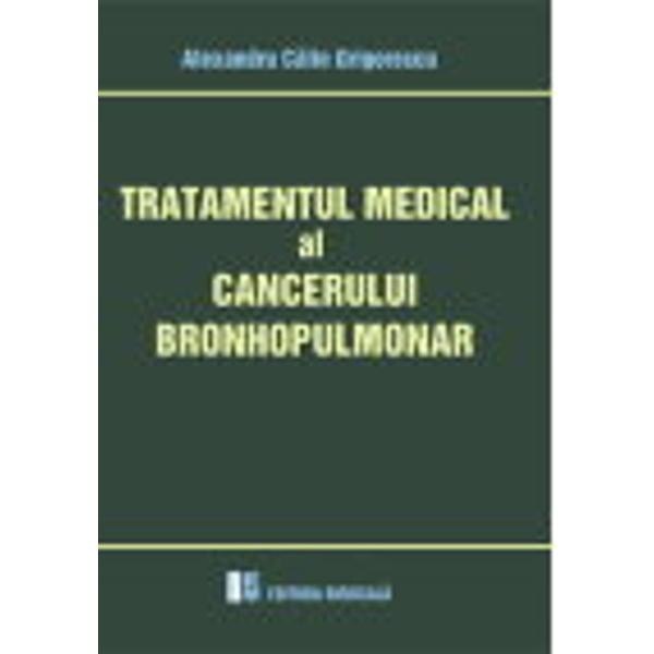 Tratamentul medical al cancerului bronhopulmonar - Alex. Calin Grigorescu