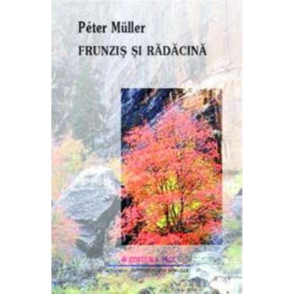 Frunzis si radacina - Peter Muller