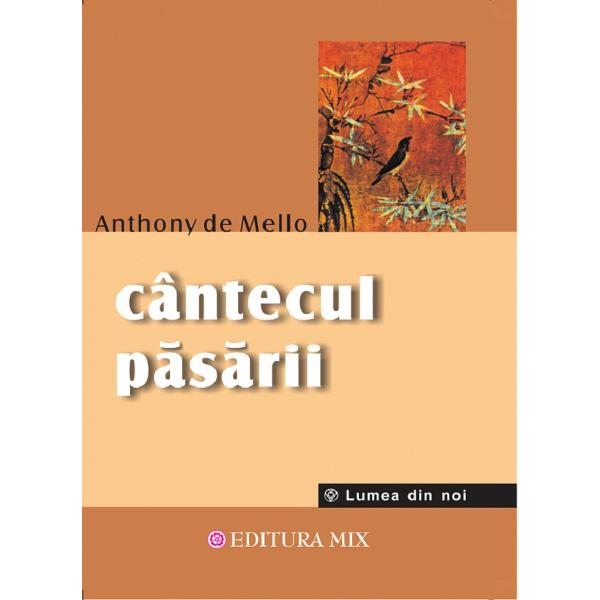 Cantecul pasarii - Anthony de Mello