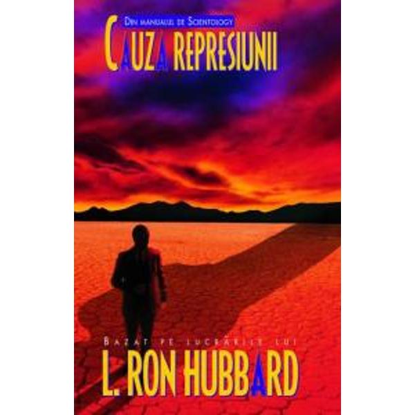 Cauza represiunii - L. Ron Hubbard