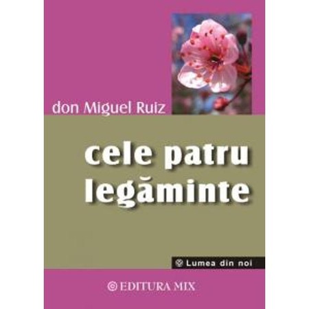 Cele 4 Legaminte Don Miguel Ruiz Emag Ro