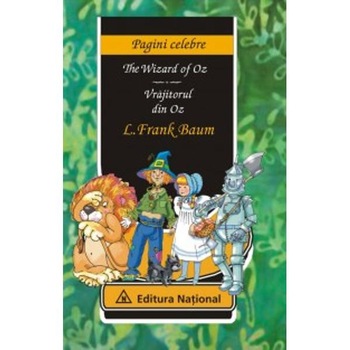 The wizard of Oz , Vrajitorul din Oz - L. Frank Baum The wizard of Oz , Vrajitorul din Oz - L. Frank Baum