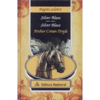 Silver Blaze - Arthur Conan Doyle Silver Blaze - Arthur Conan Doyle
