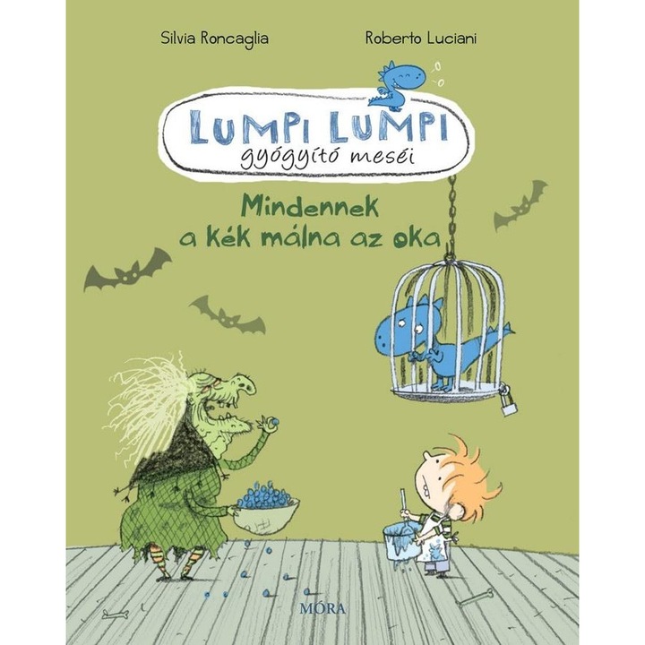 Lumpi Lumpi - Mindennek a kék málna az okaGyógyító mesék