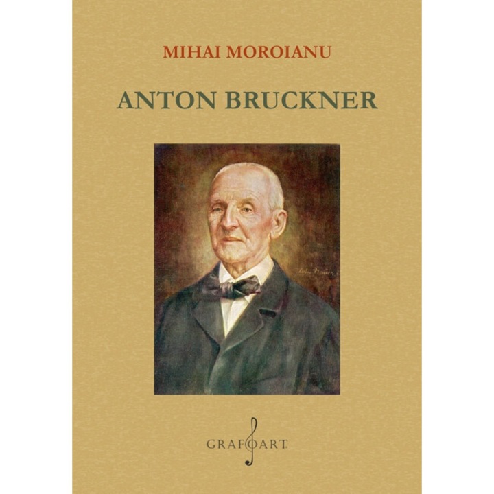 Anton Bruckner - Mihai Moroianu