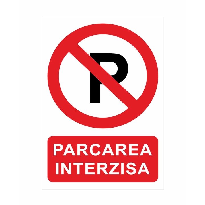 Semn indicator PARCARE INTERZISA, 200x300mm, autocolant PVC cu suport din Forex PVC