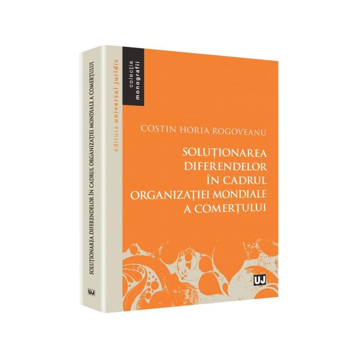 Solutionarea diferendelor in cadrul Organizatiei Mondiale a Comertului
