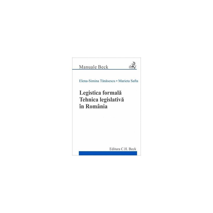 Legistica formala. Tehnica legislativa in Romania